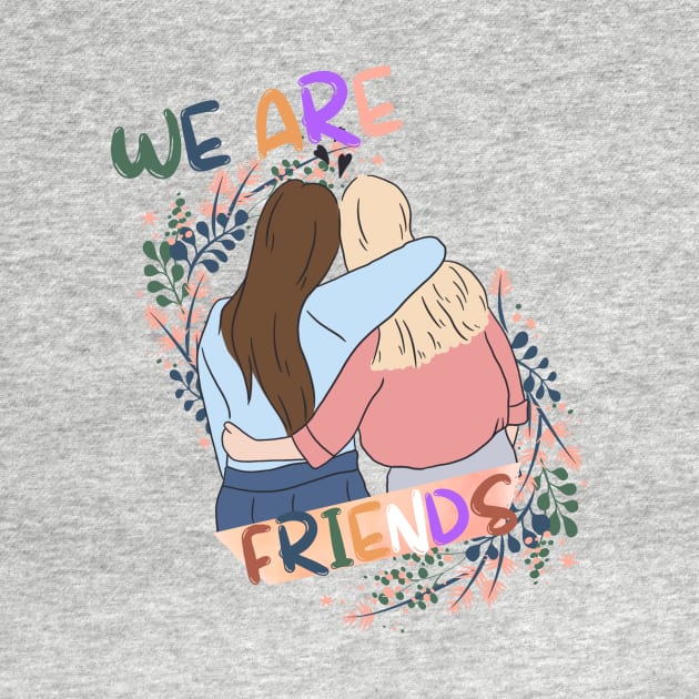 We Are Friends For Women by NICHE&NICHE